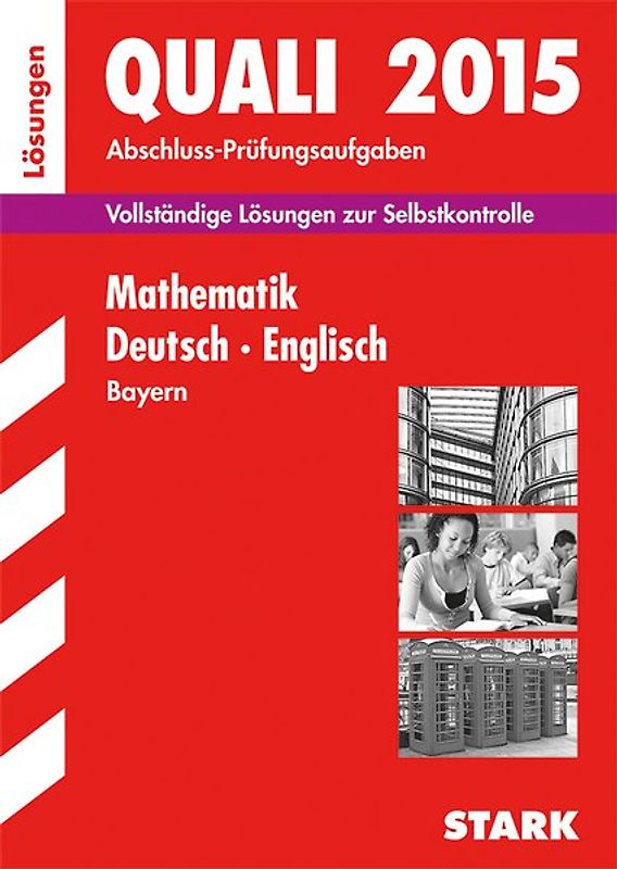 Abschlussprüfung Mittelschule Bayern - Mathematik, Deutsch, Englisch Lösungsheft