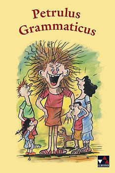 Einzellektüren Latein / Petrulus Grammaticus. Struwwelpeter goes grammar