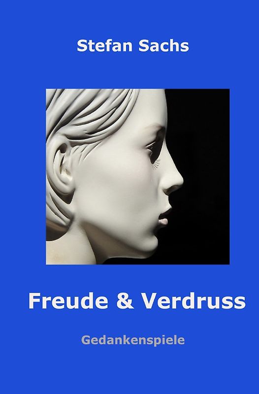Freude &amp; Verdruss