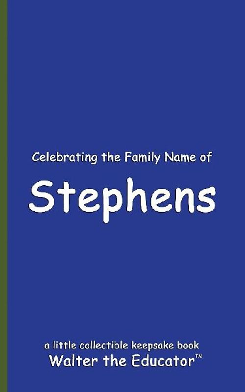 Celebrating the Family Name of Stephens