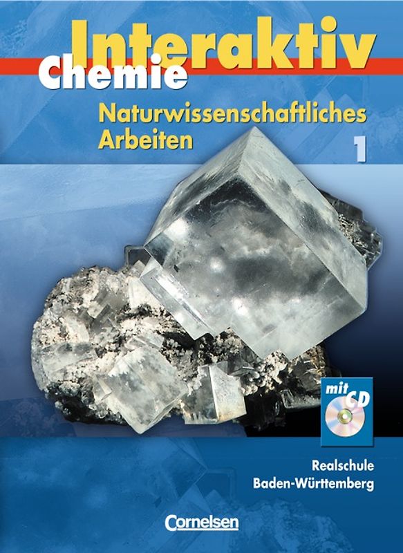Chemie interaktiv - Realschule Baden-Württemberg - Naturwissenschaftliches Arbeiten / Band 1 - Schülerbuch mit CD-ROM