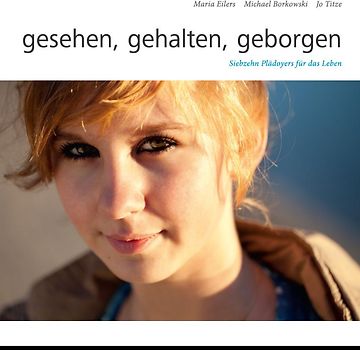 gesehen, gehalten, geborgen