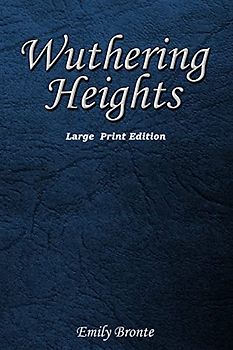 Wuthering Heights: Large Print Edition