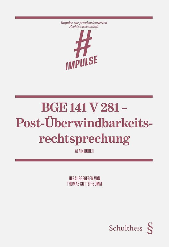 BGE 141 V 281 - Post-Überwindbarkeitsrechtsprechung