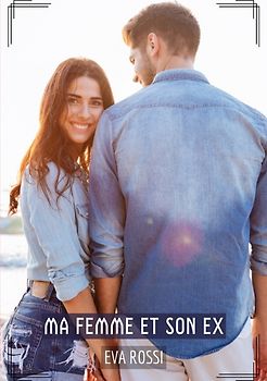 Ma Femme et son Ex