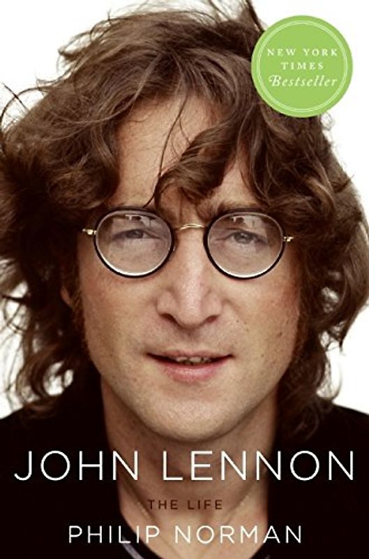 John Lennon: The Life - Philip Norman