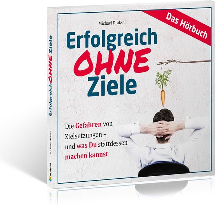 Erfolgreich OHNE Ziele