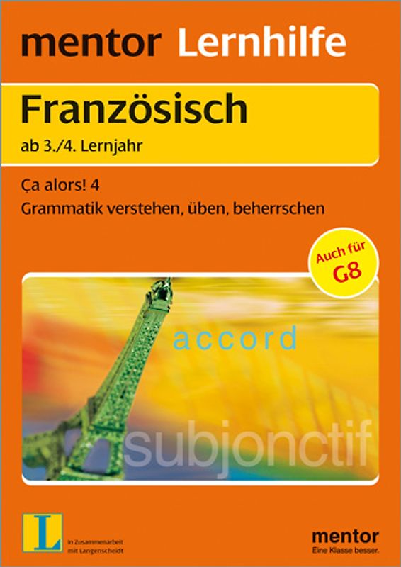 Mehr Erfolg in Französisch, 4. Lernjahr: Ça alors! 4. Grammatik verstehen, üben, beherrschen