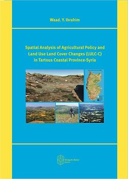 Spatial Analysis of Agricultural Policy and Land Use Land Cover Changes (LULC-C) in Tartous Coastal Province-Syria