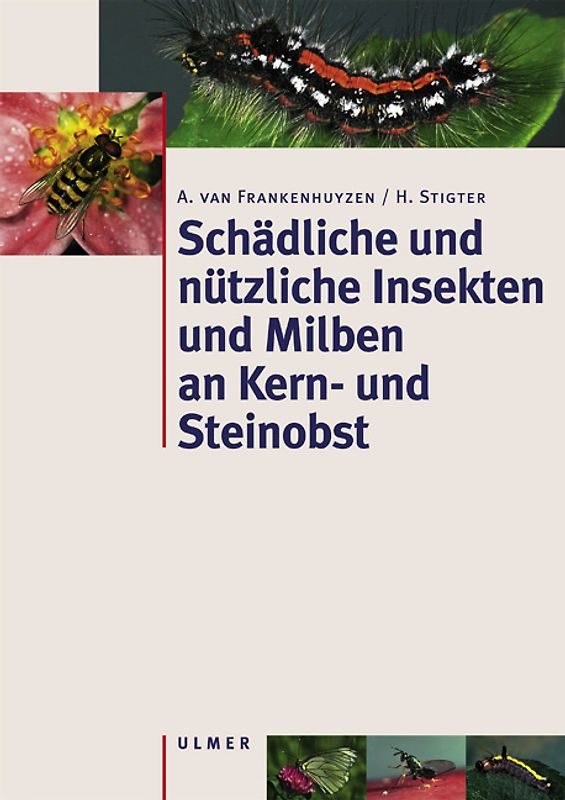 Schädliche und nützliche Insekten und Milben an Kern- und Steinobst