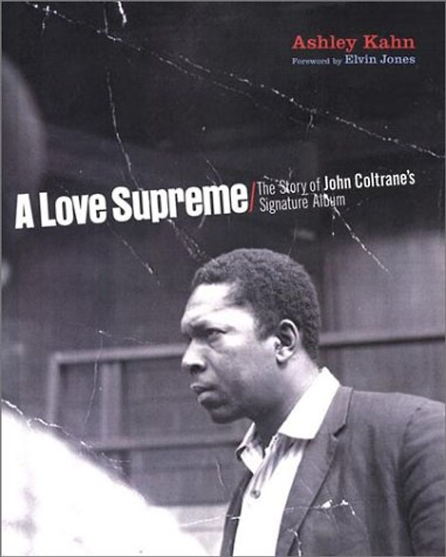 A Love Supreme: The Making of John Coltrane's Masterpiece