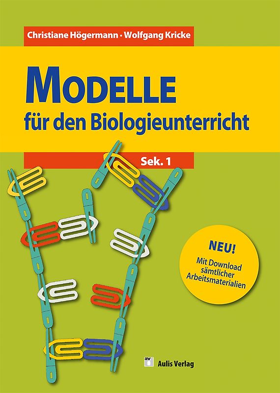 Modelle für den Biologieunterricht - Sekundarbereich I - Band 1