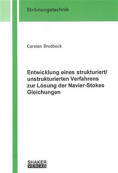Entwicklung eines strukturiert /unstrukturierten Verfahrens zur Lösung der Navier-Stokes Gleichungen