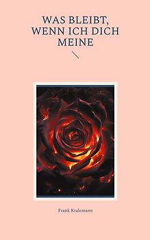 Was bleibt, wenn ich dich meine