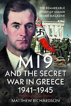 MI9 and the Secret War in Greece 1941-1945