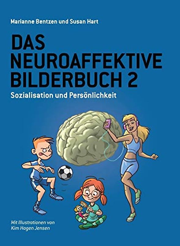 Das Neuroaffektive Bilderbuch 2: Sozialisation und Persönlichkeit