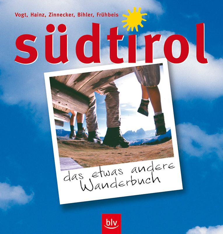 Südtirol – das etwas andere Wanderbuch