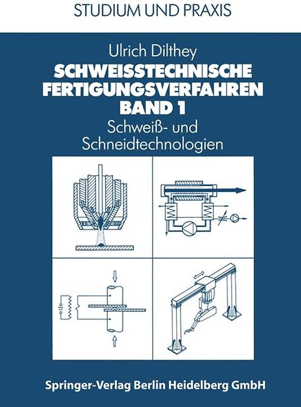 Schweißtechnische Fertigungsverfahren