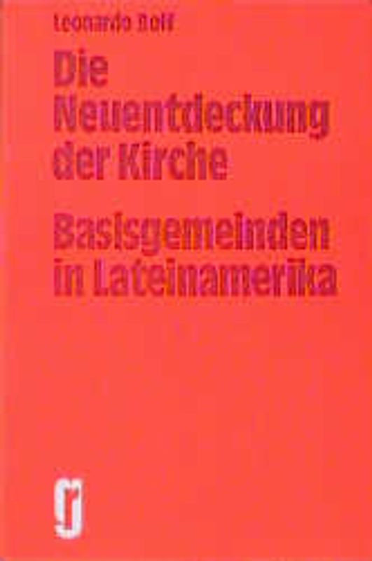 Neuentdeckung der Kirche - Basisgemeinden in Lateinamerika