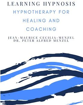 Learning Hypnosis - Hypnotherapy for Healing and Coaching