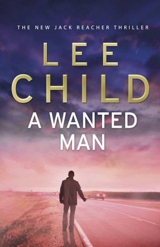 A Wanted Man - Lee Child