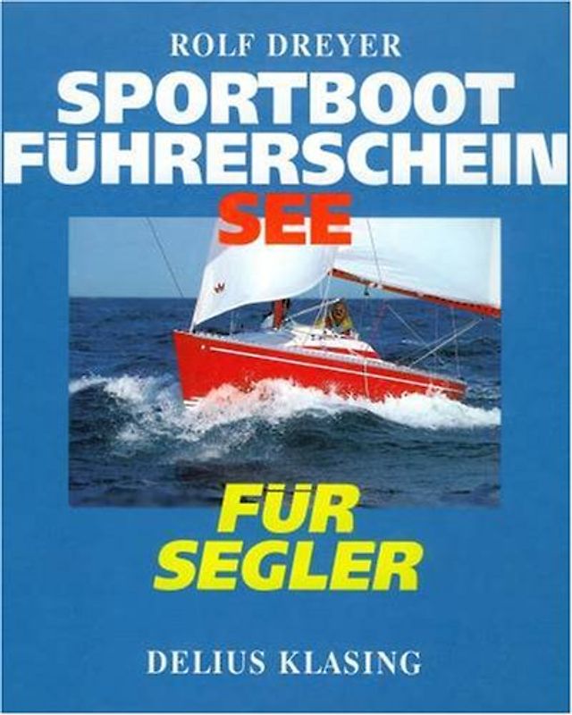 Sportbootführerschein See. Für Segler