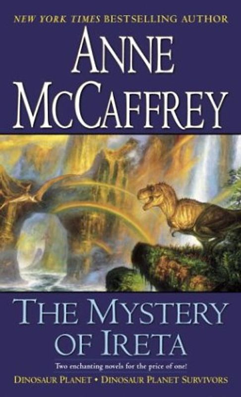 The Mystery of Ireta: Dinosaur Planet & Dinosaur Planet Survivors - McCaffrey, Anne