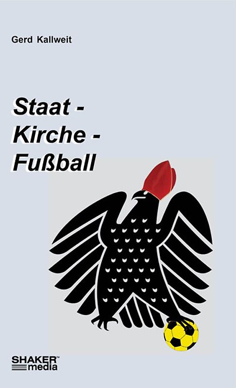 Staat, Kirche, Fußball