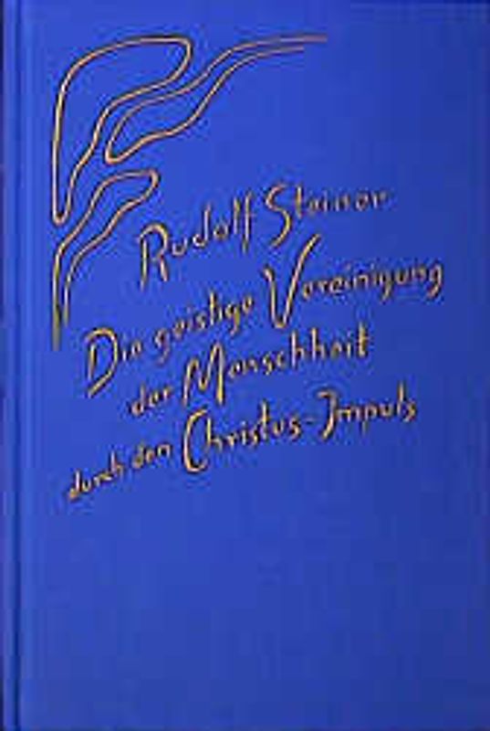 Die geistige Vereinigung der Menschheit durch den Christus-Impuls
