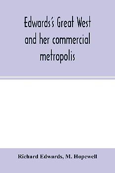 Edwards's great West and her commercial metropolis