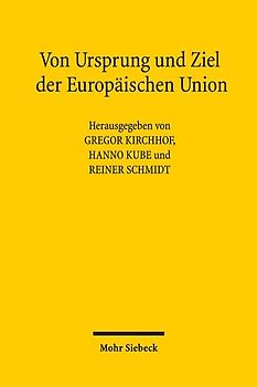Von Ursprung und Ziel der Europäischen Union