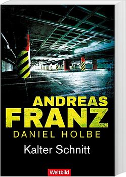 Kalter Schnitt - Andreas Franz & Daniel Holbe [Taschenbuch, Weltbild]