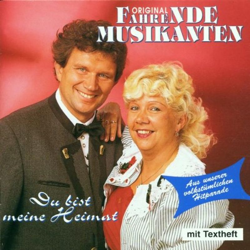 Original Fahrende Musikanten - Du Bist Meine Heimat