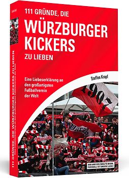 111 Gründe, die Würzburger Kickers zu lieben