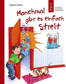 Manchmal gibt es einfach Streit (Starke Kinder, glückliche Eltern)