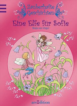 Zauberhafte Geschichten: Eine Elfe für Sofie