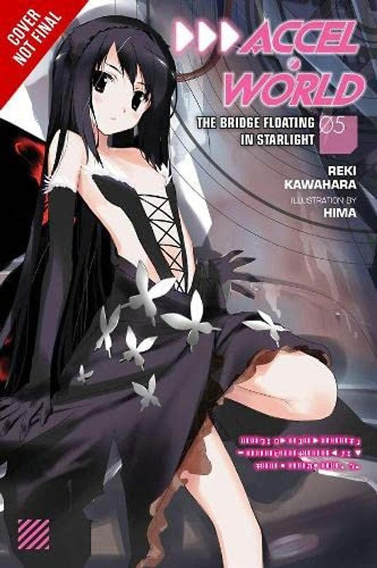 Accel World, Vol. 5: The Bridge Floating in Starlight - Kawahara, Reki