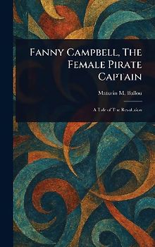 Fanny Campbell, The Female Pirate Captain