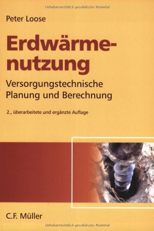 Erdwärmenutzung. Versorgungstechnische Planung und Berechnung