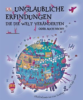 Unglaubliche Erfindungen, die die Welt veränderten – oder auch nicht