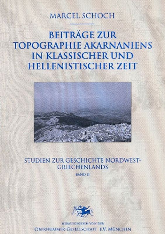 Beiträge zur Topographie Akarnaniens in klassischer und hellenistischer Zeit