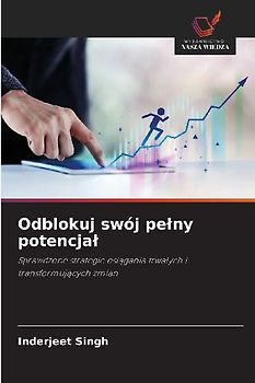 Odblokuj swój pe¿ny potencja¿