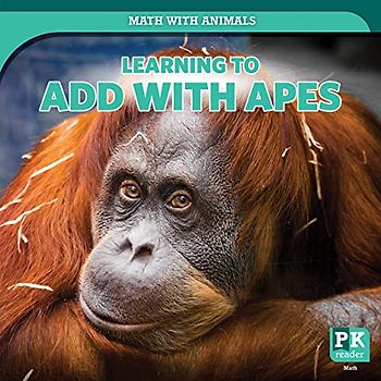 Learning to Add With Apes (Math With Animals)