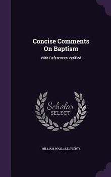 Concise Comments On Baptism