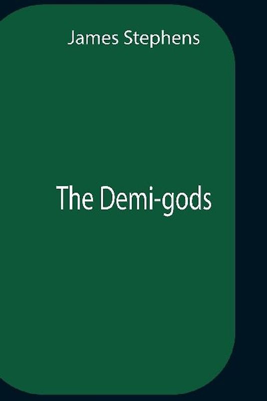 The Demi-Gods