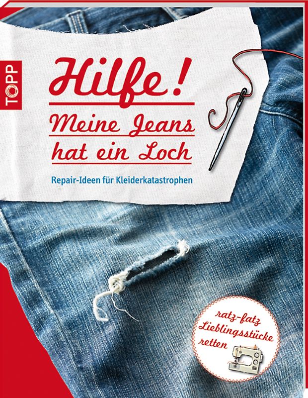 Hilfe! Meine Jeans hat ein Loch