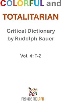 COLORFUL and TOTALITARIAN Vol. 4: T-Z