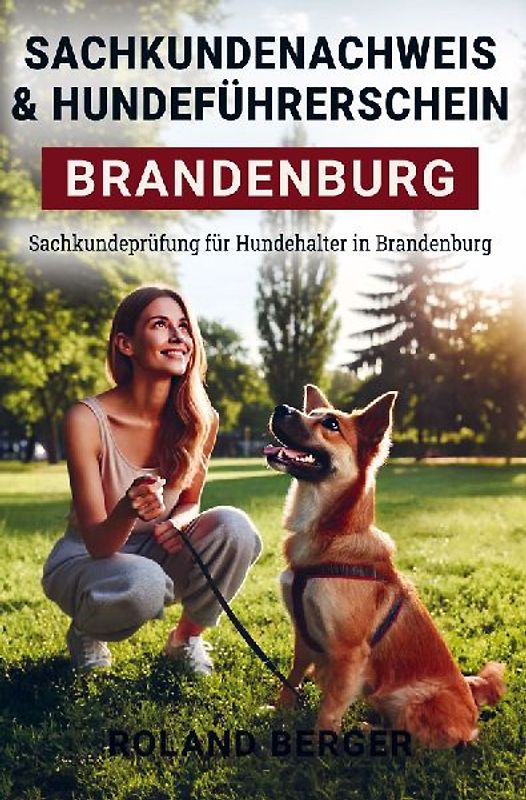 Sachkundenachweis und Hundeführerschein Brandenburg