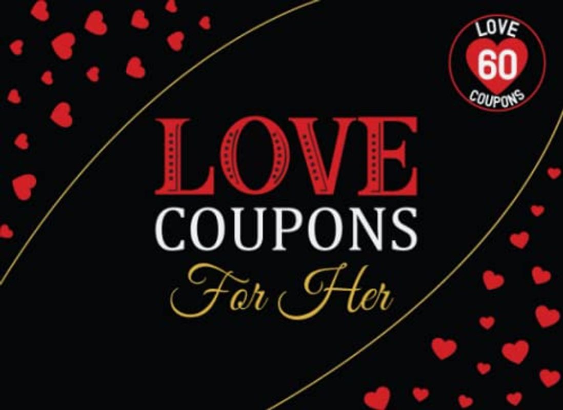 Love Coupons for Her: 60 Pre-Filled Coupons / Sexy & Romantic Vouchers for Lovers, Wife, Girlfriend, Partner and Friends | Perfect Gift Ideas for Valentine’s day, Anniversary or Birthday