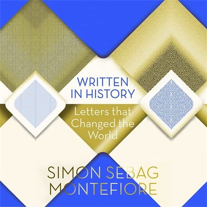 Written in History: Letters that Changed the World